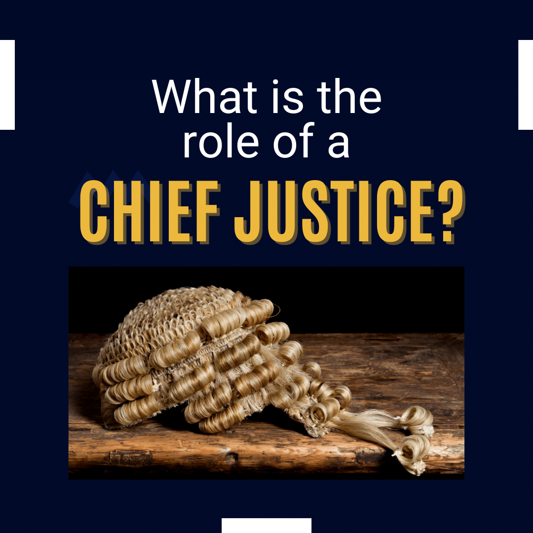 What S The Role Of The Chief Justice